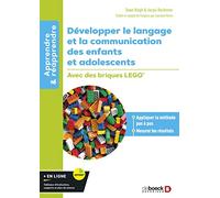 Développer le langage et la communication des enfants et adolescents: Avec des briques LEGO®