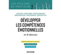 Développer les compétences émotionnelles: en 8 séances
