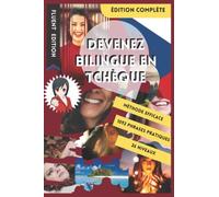 Devenez Bilingue en Tchèque: Apprendre le Tchèque et Devenir Bilingue en 3 Ans avec 1 Phrase par Jour
