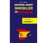 Devenir agent immobilier en Espagne: Le guide complet pour réussir sur ce marché dynamique et plein d'opportunités !