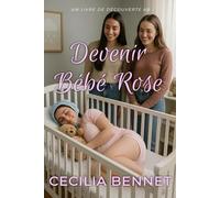 Devenir Bébé Rose: Une histoire de régression ABDL