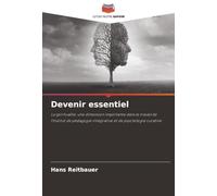Devenir essentiel: La spiritualité, une dimension importante dans le travail de l'Institut de pédagogie intégrative et de psychologie curative