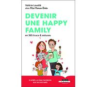 Devenir une happy family: En 365 trucs et astuces