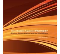 Devi Sridhar The Battle Against Hunger: Choice, Circumstance, & the World Devi Sridhar Multicolor