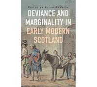 Deviance and Marginality in Early Modern Scotland (St Andrews Studies in Scottish History)