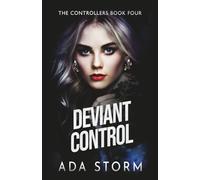 Deviant Control: A Dark Omegaverse Romance (The Controllers)