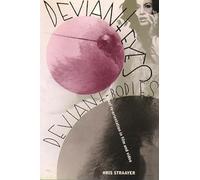 Deviant Eyes, Deviant Bodies - Sexual Re-Orientations in Film & Video (Paper): Sexual Re-Orientation in Film and Video (Film and Culture Series)