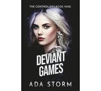 Deviant Games: A Dark Omegaverse Romance (The Controllers)