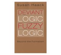 Deviant Logic, Fuzzy Logic: Beyond the Formalism