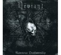 Deviant - Ravenous Deathworship