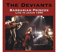 Deviants, The - Barbarian Princes Live In Japan 1999
