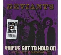 DEVIANTS - You've Got To Hold On/Let's Loot The Supermarket [VINYL]