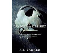 Devices and Desires: 1 (Engineer Trilogy)