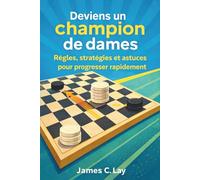 Deviens un champion de dames: Règles, stratégies et astuces pour progresser rapidement