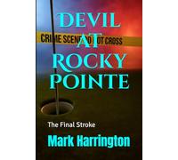 Devil at Rocky Pointe: The Final Stroke: 2 (Will Anderson & Casey Murphy Detective Thriller)