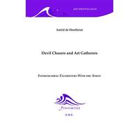 Devil Chasers and Art Gatherers: Intercultural Encounters with the Asmat