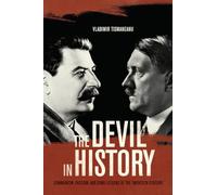 Devil in History: Communism, Fascism, and Some Lessons of the Twentieth Century