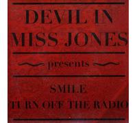 Devil in Miss Jones - Smile / Turn Off the Radio [7" VINYL]