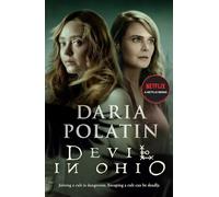 Devil in Ohio: The Haunting Thriller Behind the Hit Netflix TV Series Based on True Events