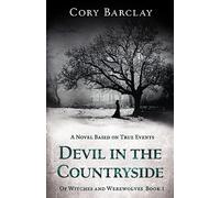 Devil in the Countryside: Volume 1 (Of Witches and Werewolves)