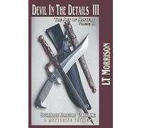 Devil In The Details III - The Art of Mastery- A Mentoring Trilogy: Volume III "Sustainable Structure & Training": Volume 3 (The Devil in the Details: The Art of Mastery)