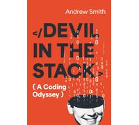 Devil in the Stack : A Coding Odyssey