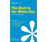 Devil in the White City SparkNotes Literature Guide (SparkNotes Literature Guide Series)