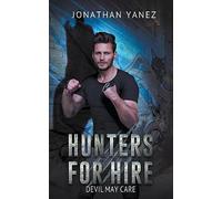 Devil May Care: 5 (Hunters for Hire)