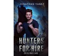 Devil May Care: A Supernatural Monster Hunt (Hunters for Hire)