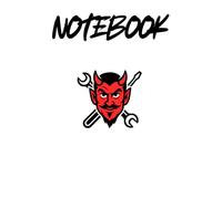 Devil Mechanic Notebook: Lined Journal for Gearheads, Mechanics and Rebel Garage Enthusiasts