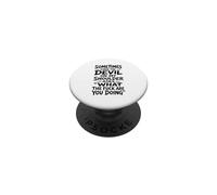 Devil On My Shoulder Funny Sarcastic What The Fuck Quote PopSockets Adhesive PopGrip