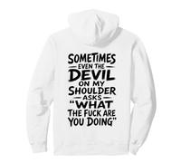 Devil On My Shoulder Funny Sarcastic What The Fuck Quote Pullover Hoodie