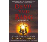 DEVIL SAID BANG: A SANDMAN SLIM NOVEL BY KADREY, RICHARD (AUTHOR)PAPERBACK