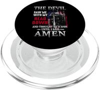 Devil Saw Me With My Head Thought He'd Won Until I Said Amen PopSockets PopGrip for MagSafe
