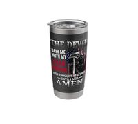 Devil Saw Me with My Head Thought He'd Won Until I Said Amen Stainless Steel Insulated Tumbler