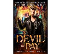Devil to Pay: A Paranormal Demon Urban Fantasy: 5 (Vegas Slayers)