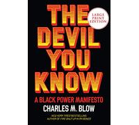 DEVIL YOU KNOW: A Black Power Manifesto [Large Print]