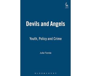 Devils and Angels: Youth, Policy and Crime