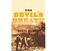 Devil's Breath: The Story of the Hillcrest Mine Disaster of 1914
