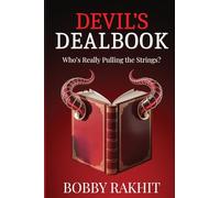 Devil's Dealbook: Who’s Really Pulling the Strings?: Will the Real Deal Maker Stand Up?