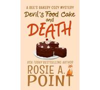 Devil's Food Cake and Death: A Culinary Cozy Mystery: 3 (A Bee's Bakery Cozy Mystery)
