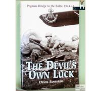 Devil's Own Luck: from Pegasus Bridge to the Baltic 1944-1945