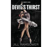Devil's Thirst: A Mafia Stalker Romance: 1 (The Moretti Men)
