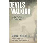 Devils Walking: Klan Murders Along the Mississippi in the 1960s