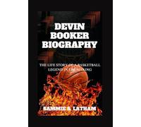 DEVIN BOOKER BIOGRAPHY: The Life Story Of A Basketball Legend In The Making