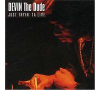 Devin the Dude - Just Tryin Ta Live