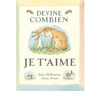 Devine combien je t'aime