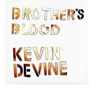 Devine, Kevin - Brother's Blood (Dig)