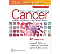 DeVita, Hellman, and Rosenberg's Cancer: Principles & Practice of Oncology (Cancer Principles and Practice of Oncology): Principles & Practice of Oncology: Print + eBook with Multimedia