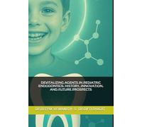 Devitalizing Agents in Pediatric Endodontics: History, Innovation, and Future Prospects
